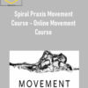 Yuji Oka – Spiral Praxis Movement Course – Online Movement Course