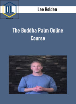 Lee Holden – The Buddha Palm Online Course