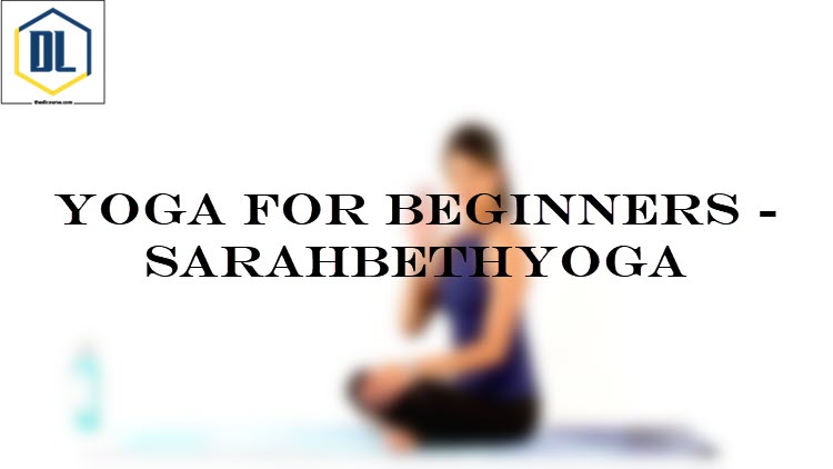 Yoga for Beginners - SarahBethYoga