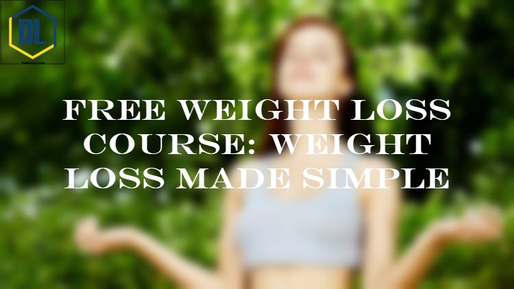 Free Weight Loss Course: Weight Loss Made Simple