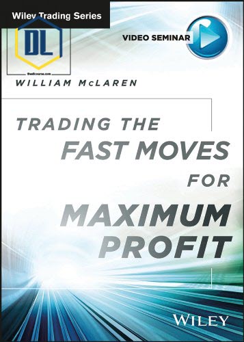 William McLaaren – Trading the Fast Moves for Maximum Profit
