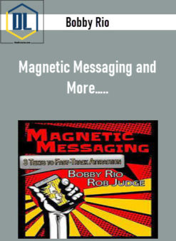 Bobby Rio - Magnetic Messaging and More…..