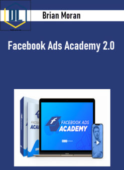 Brian Moran - Facebook Ads Academy 2.0