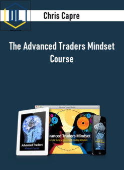 Chris Capre - The Advanced Traders Mindset Course