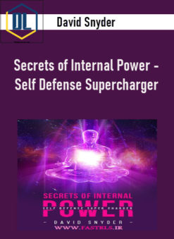 David Snyder - Secrets of Internal Power - Self Defense Supercharger