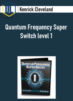 Kenrick Cleveland - Quantum Frequency Super Switch level 1