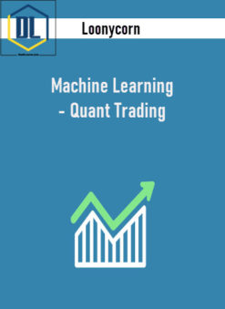 Loonycorn - Machine Learning - Quant Trading