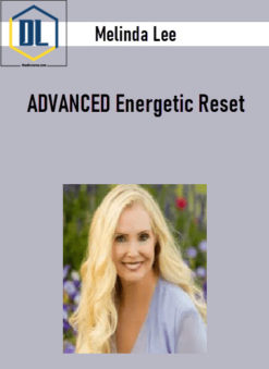 Melinda Lee - ADVANCED Energetic Reset