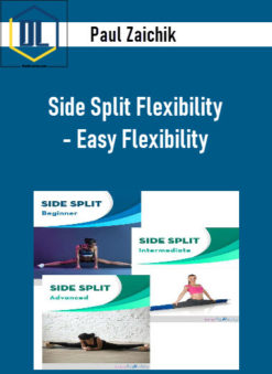 Paul Zaichik - Side Split Flexibility - Easy Flexibility