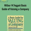 Wilbur M.Yegge – A Basic Guide of Valuing a Company