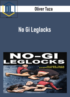 Oliver Taza – No Gi Leglocks