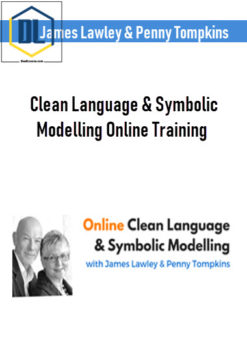 James Lawley & Penny Tompkins – Clean Language & Symbolic Modelling Online Training