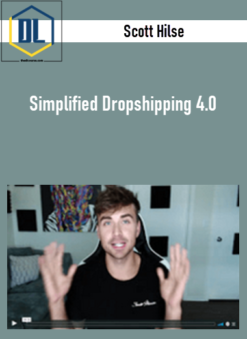 Scott Hilse – Simplified Dropshipping 4.0