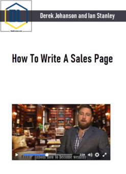 Derek Johanson and Ian Stanley - How To Write A Sales Page