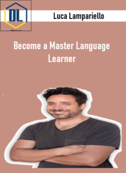 Luca Lampariello – Become a Master Language Learner