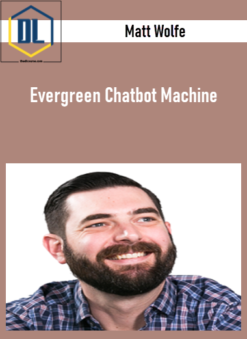 Matt Wolfe – Evergreen Chatbot Machine