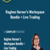 Raghee Horner’s Workspace Bundle + Live Trading