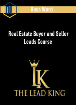 Russ Ward – Real Estate Buyer and Seller Leads Course