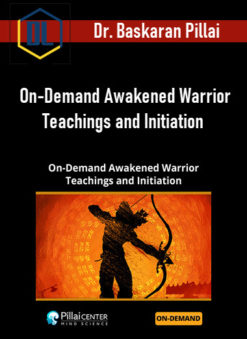 Dr. Baskaran Pillai - On-Demand Awakened Warrior Teachings and Initiation