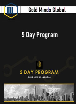 Gold Minds Global – 5 Day Program