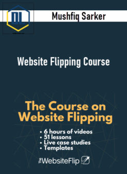 Mushfiq Sarker – Website Flipping Course