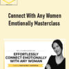 Terah Harrison – Connect With Any Women Emotionally Masterclass