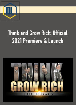 Think and Grow Rich: Official 2021 Premiere & Launch