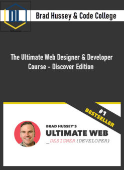 Brad Hussey & Code College - The Ultimate Web Designer & Developer Course – Discover Edition