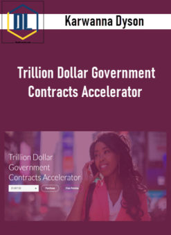 Karwanna Dyson – Trillion Dollar Government Contracts Accelerator