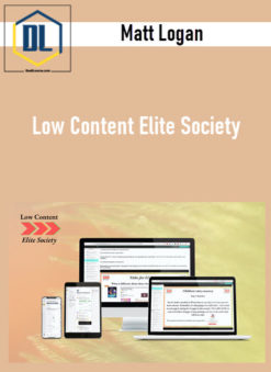 Matt Logan – Low Content Elite Society