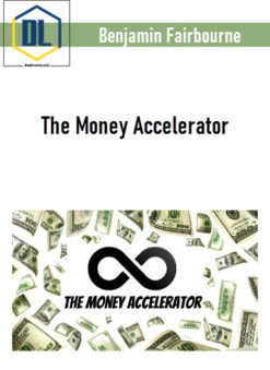 Benjamin Fairbourne - The Money Accelerator