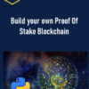 Build your own Proof Of Stake Blockchain