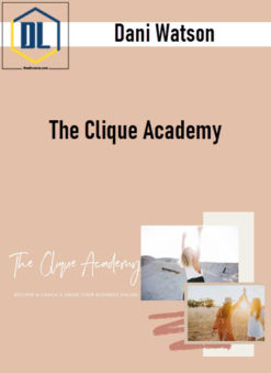 Dani Watson – The Clique Academy