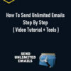 How To Send Unlimited Emails Step By Step ( Video Tutorial + Tools )