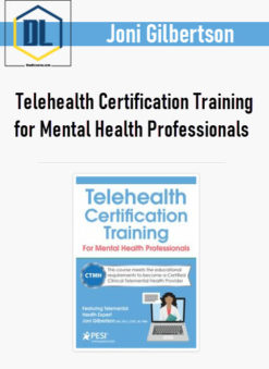 Joni Gilbertson – Telehealth Certification Training for Mental Health Professionals