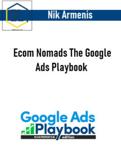 Nik Armenis – Ecom Nomads The Google Ads Playbook