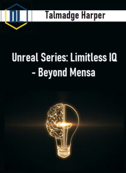 Talmadge Harper - Unreal Series: Limitless IQ - Beyond Mensa