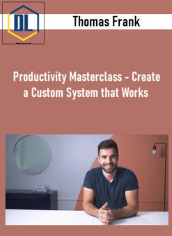 Thomas Frank – Productivity Masterclass – Create a Custom System that Works