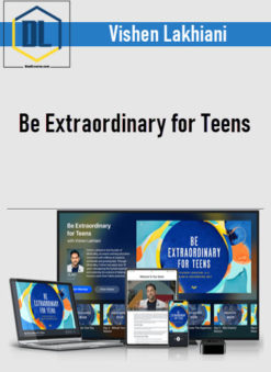 Vishen Lakhiani – Be Extraordinary for Teens