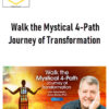 Alexander John Shaia – Walk the Mystical 4-Path Journey of Transformation