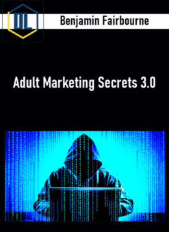 Benjamin Fairbourne – Adult Marketing Secrets 3.0