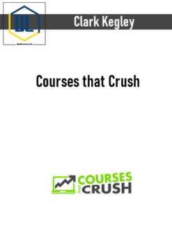 Clark Kegley – Courses that Crush