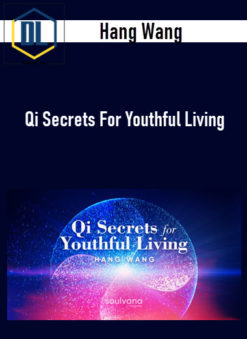 Hang Wang - Qi Secrets For Youthful Living