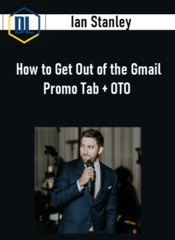 Ian Stanley – How to Get Out of the Gmail Promo Tab + OTO