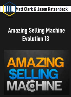 Matt Clark & Jason Katzenback – Amazing Selling Machine Evolution 13