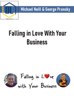 Michael Neill & George Pransky – Falling in Love With Your Business