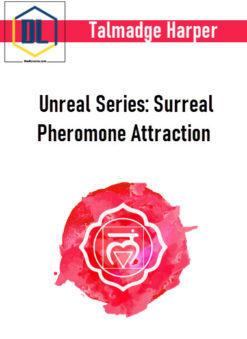 Talmadge Harper – Unreal Series: Surreal Pheromone Attraction