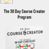 The 30 Day Course Creator Program