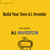 TheAIInvestor – Build Your Own A.I. Investor