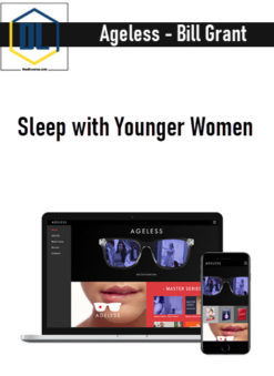 Ageless – Bill Grant – Sleep with Younger Women